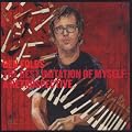 The Best Imitation of Myself: A Retrospective [Import]