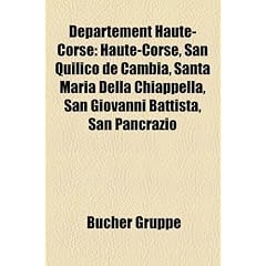 Dpartement Haute-Corse: Haute-Corse, San Quilico de Cambia, Santa Maria Della Chiappella, San Giovanni Battista, San Pancrazio