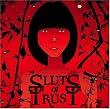 We Are All Sluts of Trust