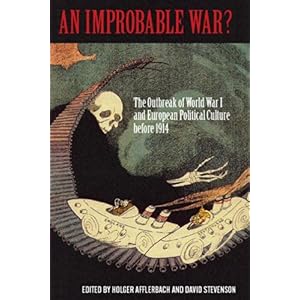 【クリックで詳細表示】An Improbable War？： The Outbreak of World War I and European Political Culture Before 1914 [ハードカバー]