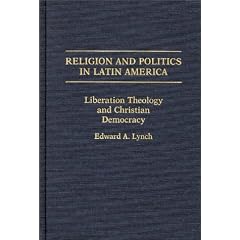 Religion and Politics in Latin America: Liberation Theology and Christian Democracy