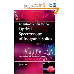 【クリックでお店のこの商品のページへ】An Introduction to the Optical Spectroscopy of Inorganic Solids: Jose Solé, Luisa Bausa, Daniel Jaque: 洋書