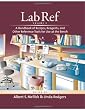 Lab Ref: A Handbook of Recipes, Reagents, and Other Reference Tools for Use at the Bench (Handbooks)