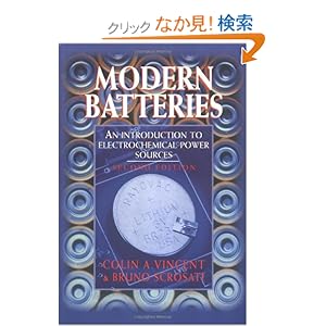 【クリックでお店のこの商品のページへ】Modern Batteries, Second Edition: An Introduction to Electrochemical Power Sources