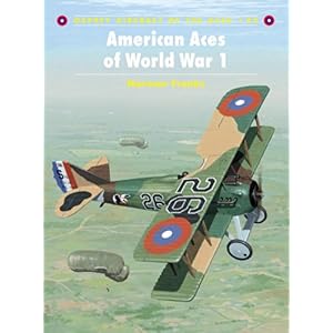 【クリックで詳細表示】American Aces of World War 1 (Aircraft of the Aces) [ペーパーバック]