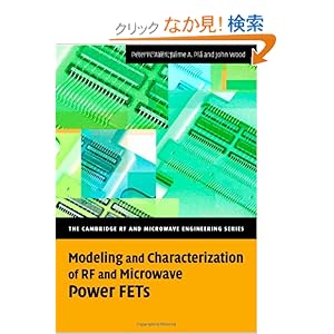 【クリックでお店のこの商品のページへ】Modeling and Characterization of RF and Microwave Power FETs (The Cambridge RF and Microwave Engineering Series)