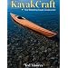 Kayakcraft: Fine Woodstrip Kayak Construction