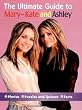 The Ultimate Guide to Mary-Kate and Ashley