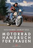[B&uuml;cher] Motorradhandbuch für Frauen