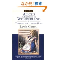 Alice's Adventures in Wonderland and Through the Looking Glass
