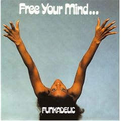 Free Your Mind...And Your Ass Will Follow
