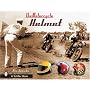 The Motorcycle Helmet: The 1930s-1990s