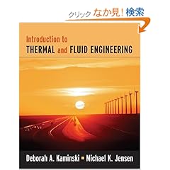 【クリックでお店のこの商品のページへ】Introduction to Thermal and Fluids Engineering: Deborah A. Kaminski, Michael K. Jensen: 洋書