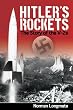 Hitler's Rockets: The Story of the V-2s