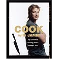 Cook with Jamie: My Guide to Making You a Better Cook