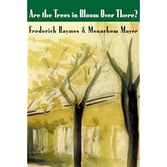 Are the Trees in Bloom over There: Thoughts and Memories of Two Brothers