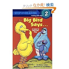 Big Bird Says...: A Game to Read and Play : Featuring Jim Henson's Sesame Street Muppets (Step Into Reading, Step 2)