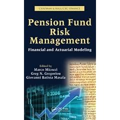 Pension Fund Risk Management: Financial and Actuarial Modeling (Chapman & Hall/Crc Finance Series)