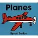 Planes Board Book (Byron Board Books)