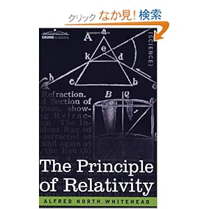 【クリックでお店のこの商品のページへ】The Principle of Relativity: Alfred North Whitehead: 洋書