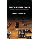 Exotic Preferences: Behavioral Economics and Human MotivationGeorge Loewenstein�ɂ��