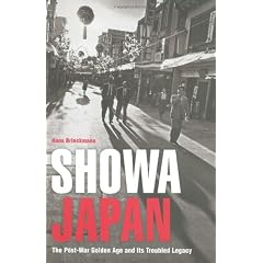 SHOWA JAPAN�\The Post�]War Golden Age and Its Troubled Legacy