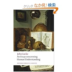 【クリックでお店のこの商品のページへ】An Essay Concerning Human Understanding (Oxford World’s Classics): John Locke, Pauline Phemister: 洋書
