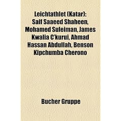 Leichtathlet (Katar): Saif Saaeed Shaheen, Mohamed Suleiman, James Kwalia C'Kurui, Ahmad Hassan Abdullah, Benson Kipchumba Cherono