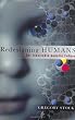 Redesigning Humans: Our Inevitable Genetic Future