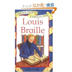 Louis Braille (Famous People, Famous Lives)