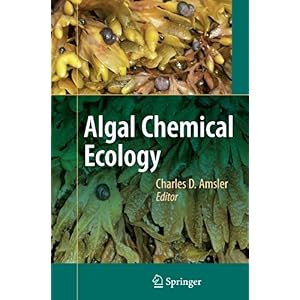 【クリックでお店のこの商品のページへ】Algal Chemical Ecology： Charles D. Amsler： 洋書