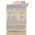 Fab: The Coming Revolution on Your Desktop--from Personal Computers to Personal Fabrication