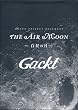 Gackt MOON PROJECT DOCUMENT BOOK�u�����̌��v