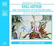 King Arthur and the Knights of the Round Table (Classic Literature With Classical Music. Junior Classics)