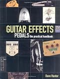 [Book] Guitar Effects Pedals - The Practical Handbook
