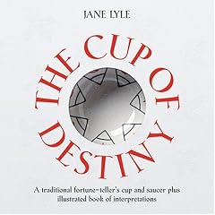 The Cup of Destiny: A Traditional Fortune-Teller's Cup and Saucer Plus Illustrated Book of Interpretations