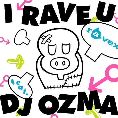  I RAVE U feat.DJ OZMA(DVD付)