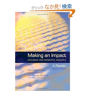 【クリックでお店のこの商品のページへ】Making an Impact: Children And Domestic Violence: A Reader: Marianne Hester, Chris Pearson, Nicola Harwin, Hilary Abrahams: 洋書