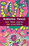 [Livre] Les Yeux jaunes des crocodiles