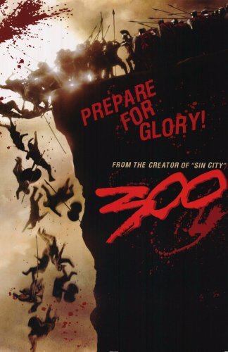  300 (Prepare for Glory!) Movie Poster Print - 24