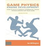Game Physics Engine Development: How to Build a Robust Commercial-Grade Physics Engine for your GameIan Millington�ɂ��