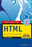 [Book] Jetzt lerne ich HTML . Der einfache Einstieg in die eigene Website: Der einfache Einstieg in die eigene Web-Site: Planung, Projektsteuerung, Programmierung. Start ohne Vorwissen!