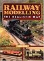Railway Modelling: The Realistic Way