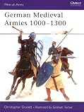 [Book] German Medieval Armies 1000-1300 (Men-At-Arms (Osprey))