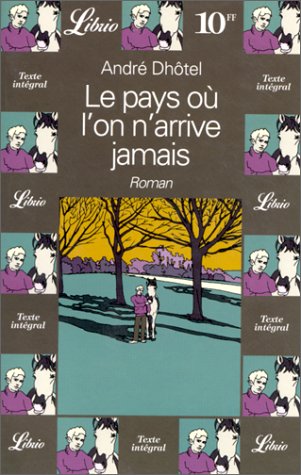  Le Pays Ou L`on N`Arrive Jamais