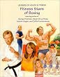 Fitness Stars of Boxing: Featuring Profiles of George Foreman, Marvin Hagler, Oscar De LA Hoya, and Zulfia Koutdusssova (Legends of Health & Fitness)