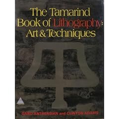 The Tamarind Book of Lithography: Art and Techniques