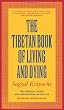 The Tibetan Book of Living and Dying: The Spiritual Classic & International Bestseller: 20th Anniversary Edition
