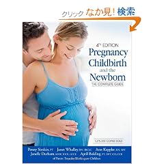 Pregnancy, Childbirth, and the Newborn (4th Edition): The Complete Guide