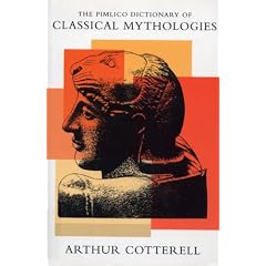 The Pimlico Dictionary of Classical Mythologies
